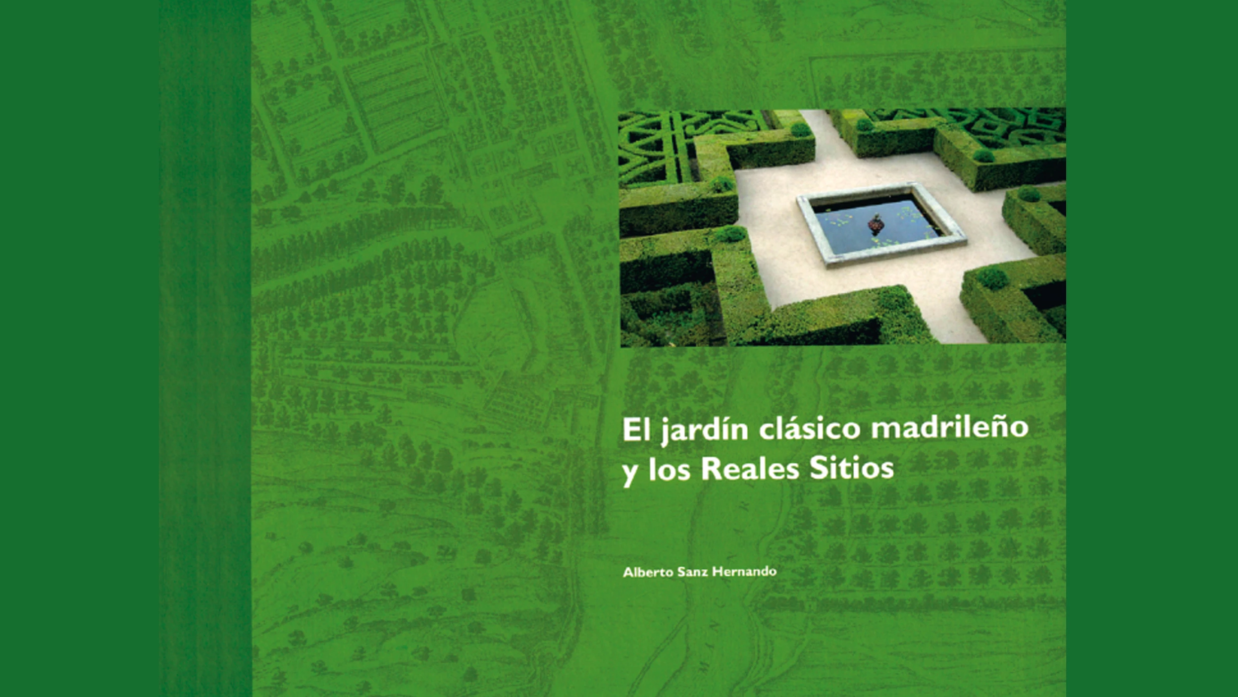 Patrimonio perenne: el jardín clásico español