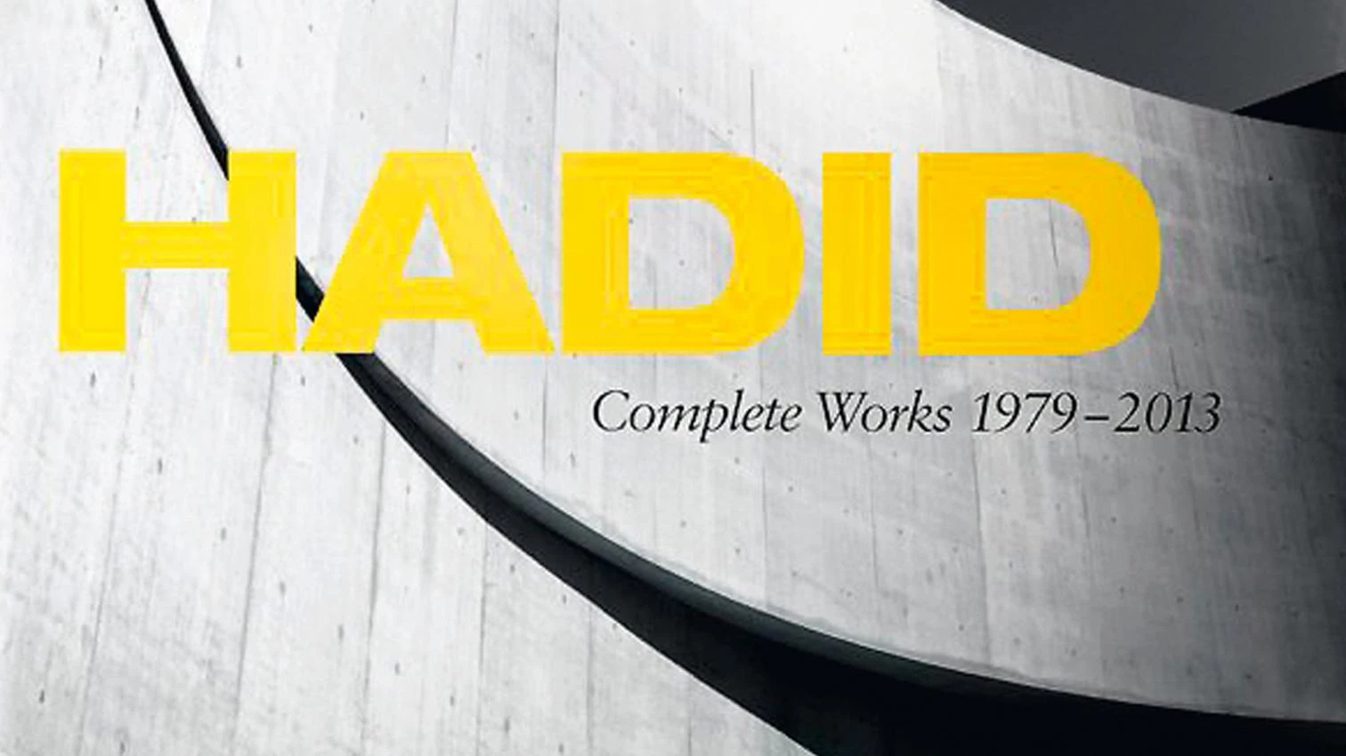 Hadid. Complete Works 1979–2013 - Philip Jodidio | Arquitectura Viva