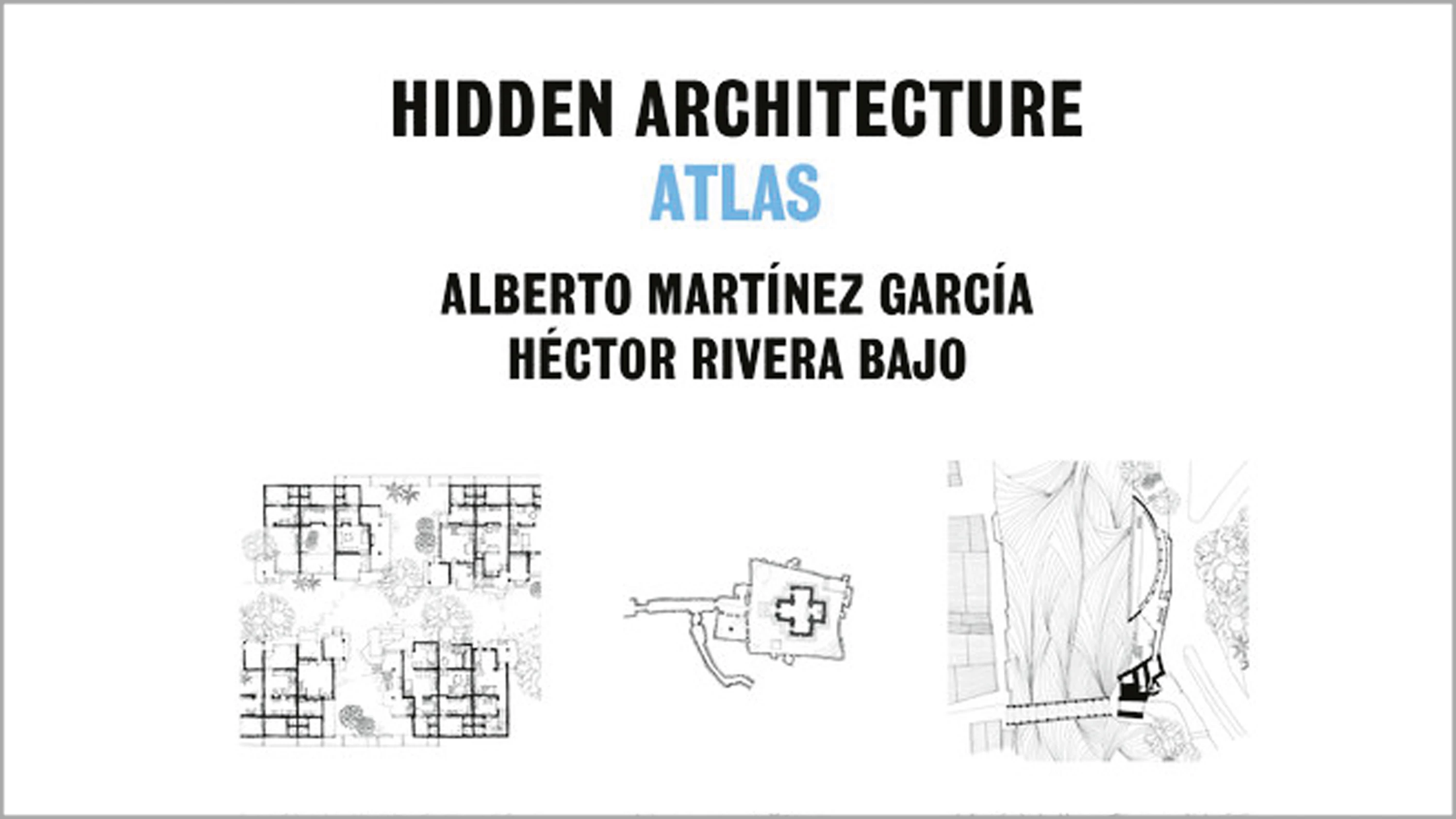 The Atlas of Hidden Architecture
