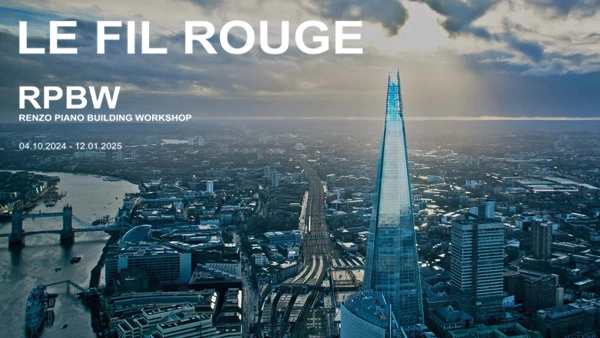 ‘Renzo Piano Building Workshop: Le Fil Rouge’