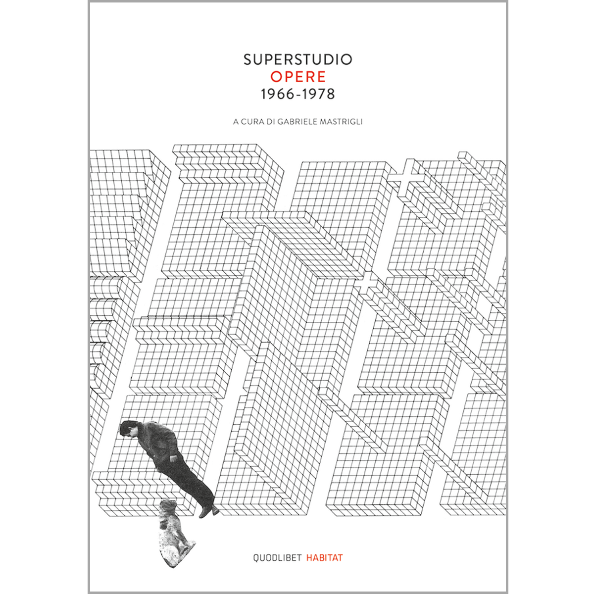 Superstudio Opere 1966-1978