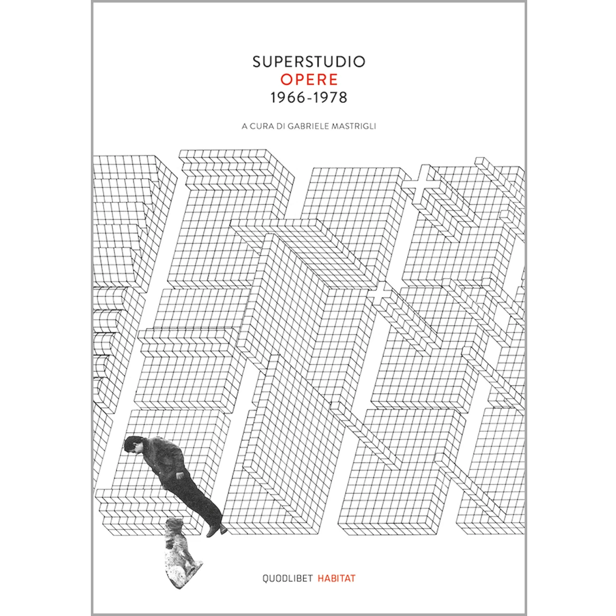 スーパースタジオ作品集 1966-1978 スーパースタジオ作品集 1966-1978
