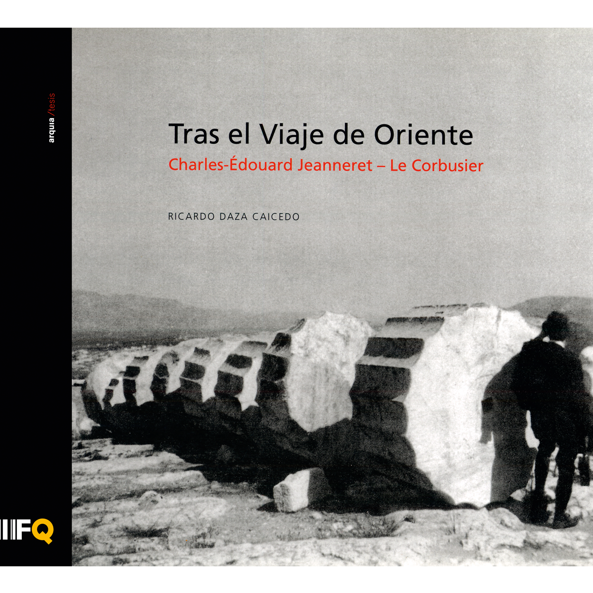 Tras el Viaje de Oriente. Charles-Édouard Jeanneret - Le Corbusier