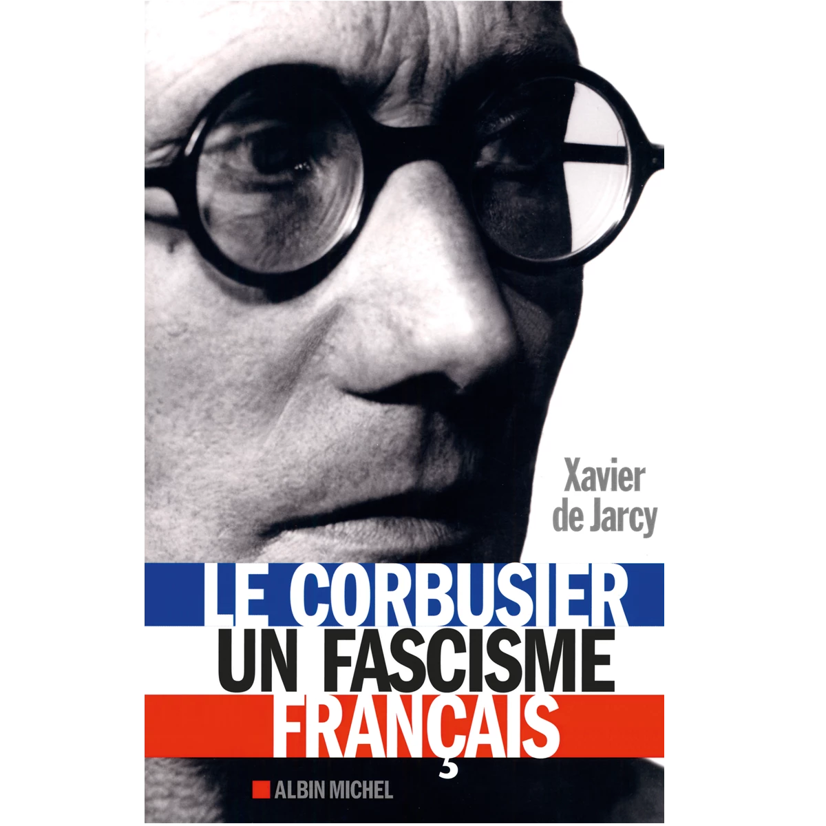 Le Corbusier, une fascisme français