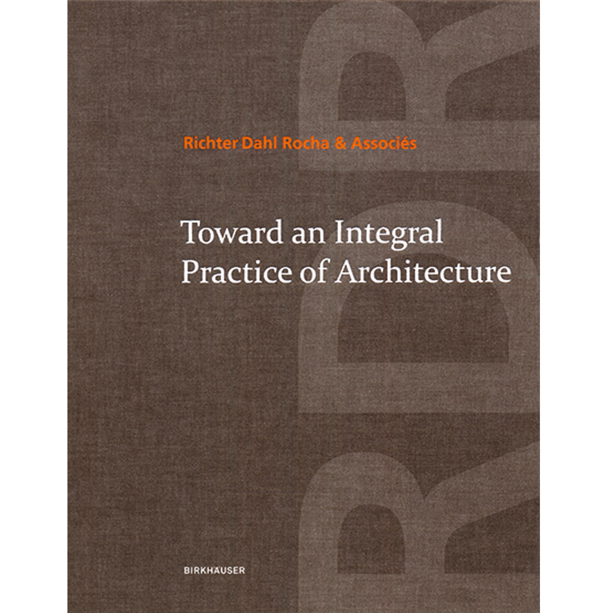 Toward an Integral Practice of Architecture