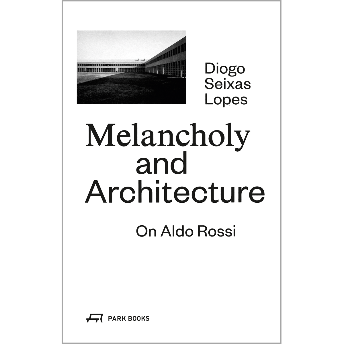 Melancholy and Architecture