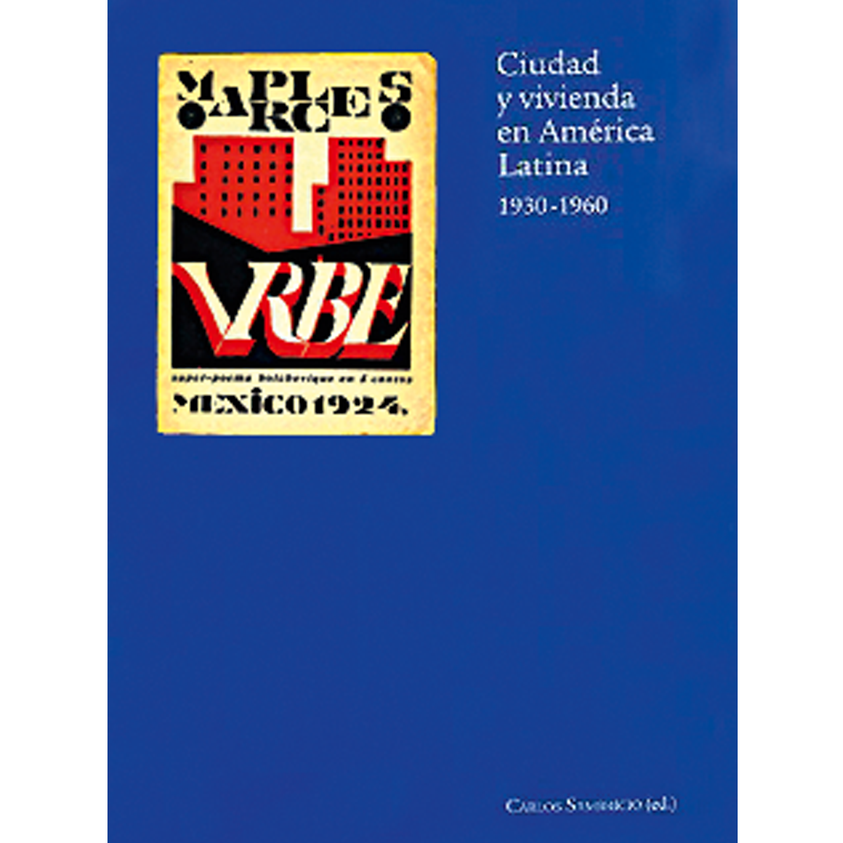 Ciudad y vivienda en América  Latina, 1930-1960