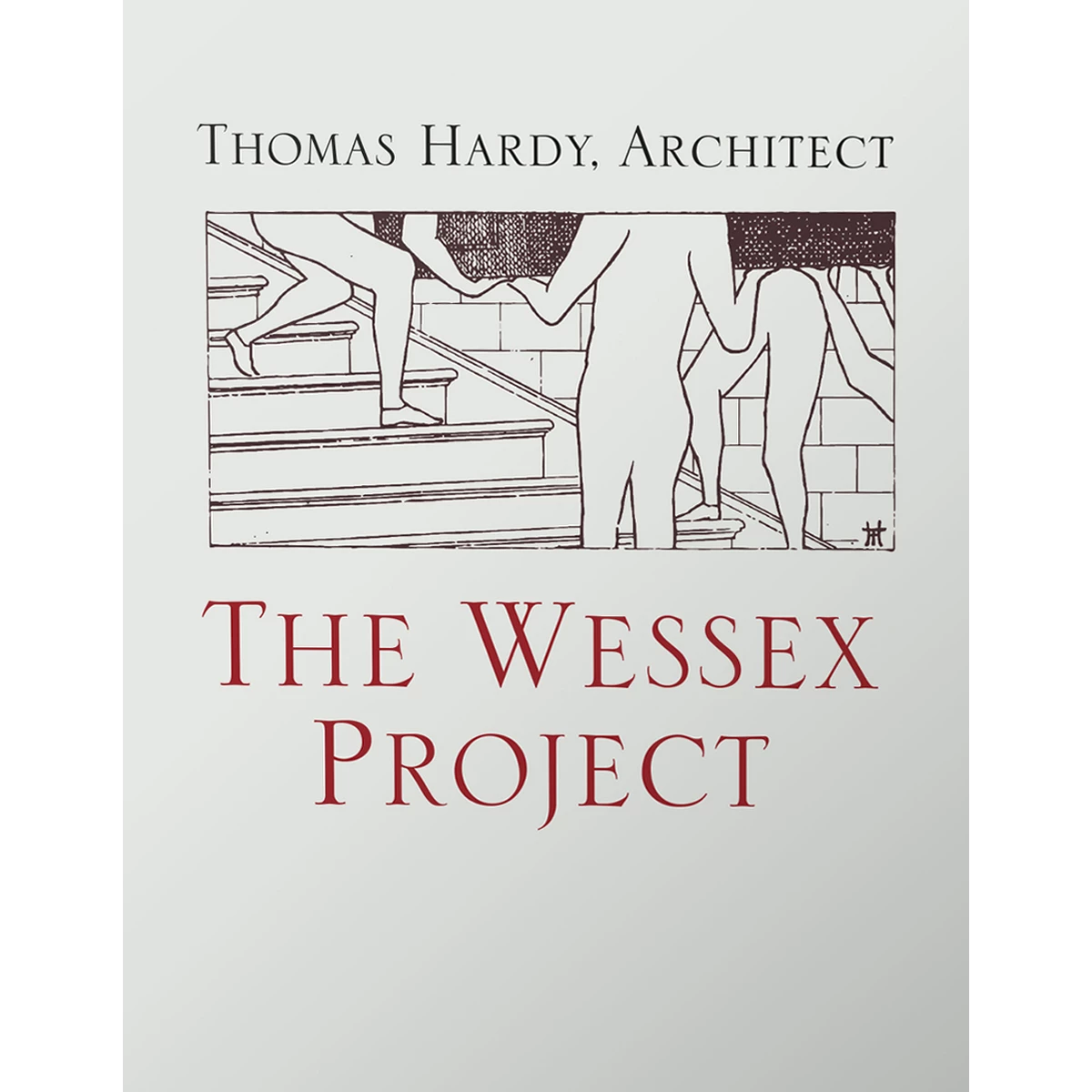 The Wessex Project. Thomas Hardy, Architect