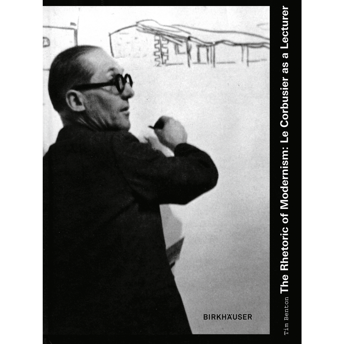 The Rhetoric of Modernism:  Le Corbusier as a Lecturer