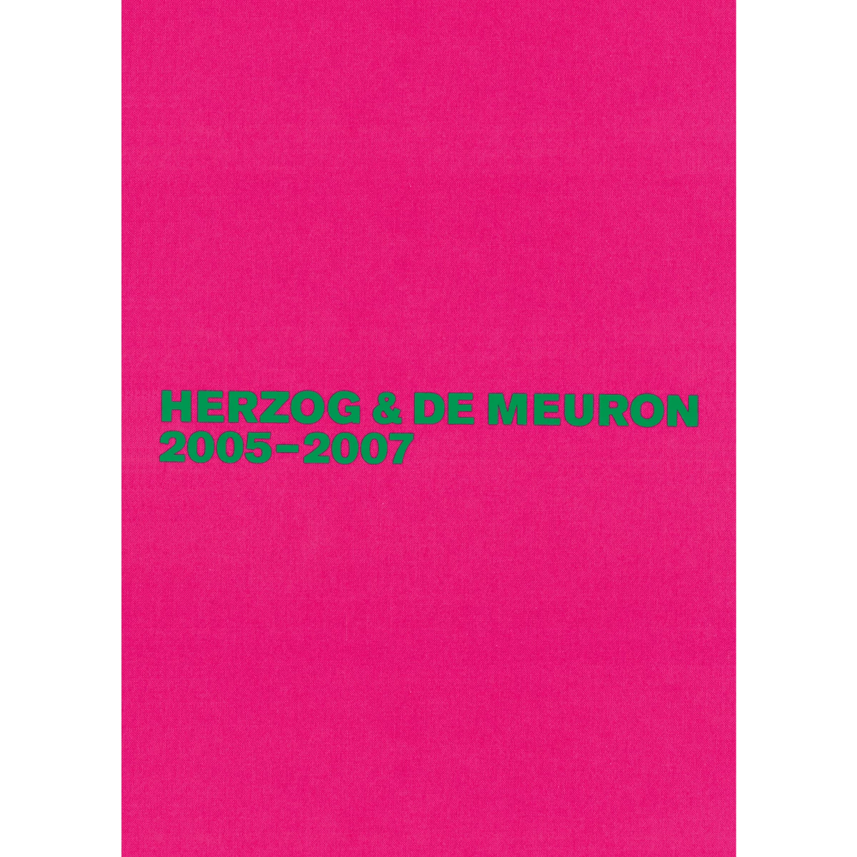 Herzog & de Meuron 2005-2007