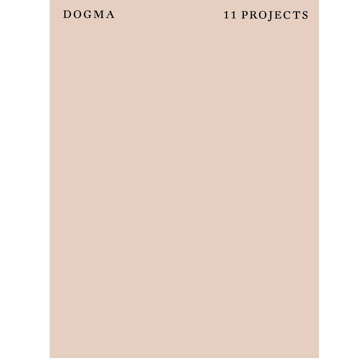 Dogma. 11 Projects