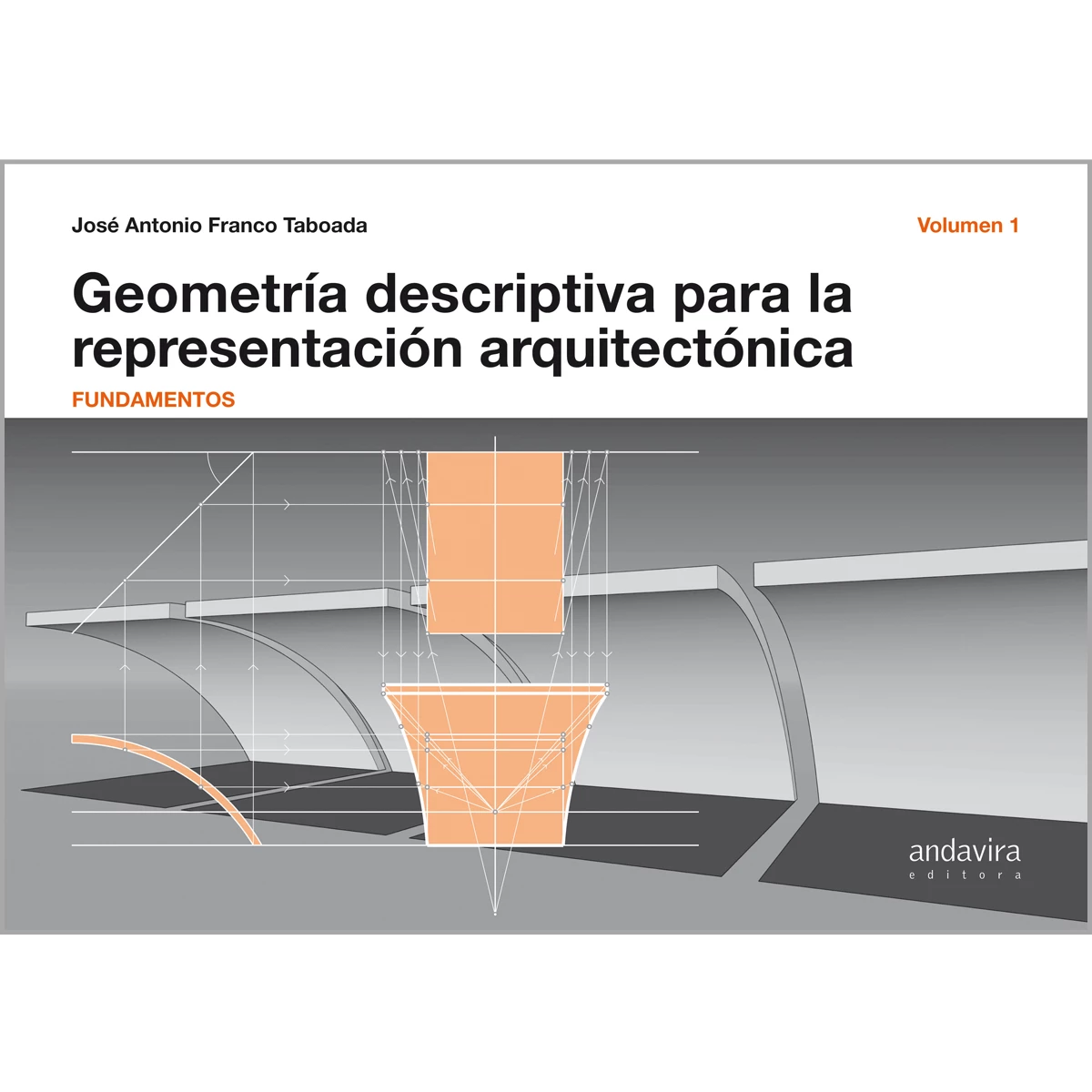 Geometría descriptiva para la representación arquitectónica