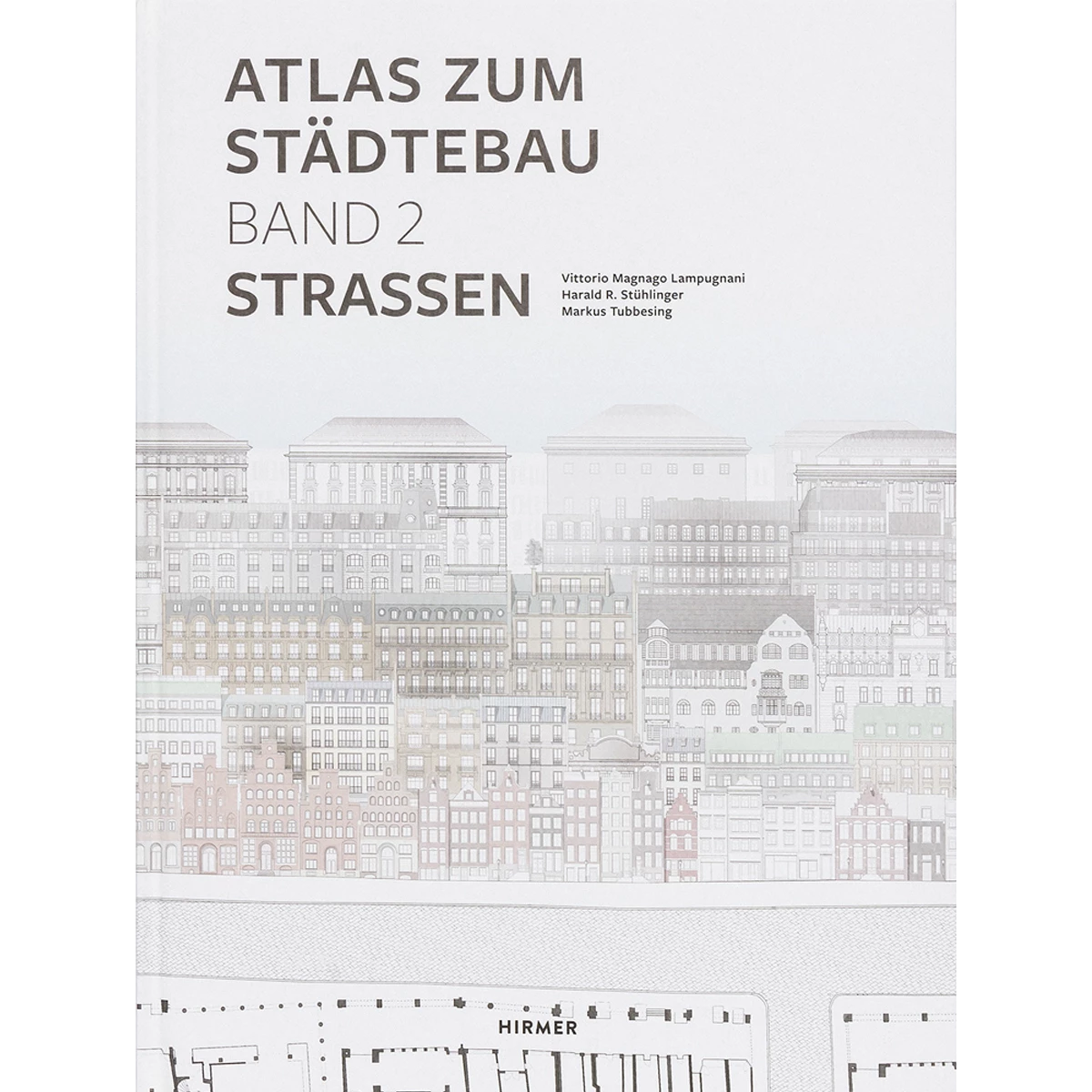 Atlas zum Städtebau. Band 2: Strassen
