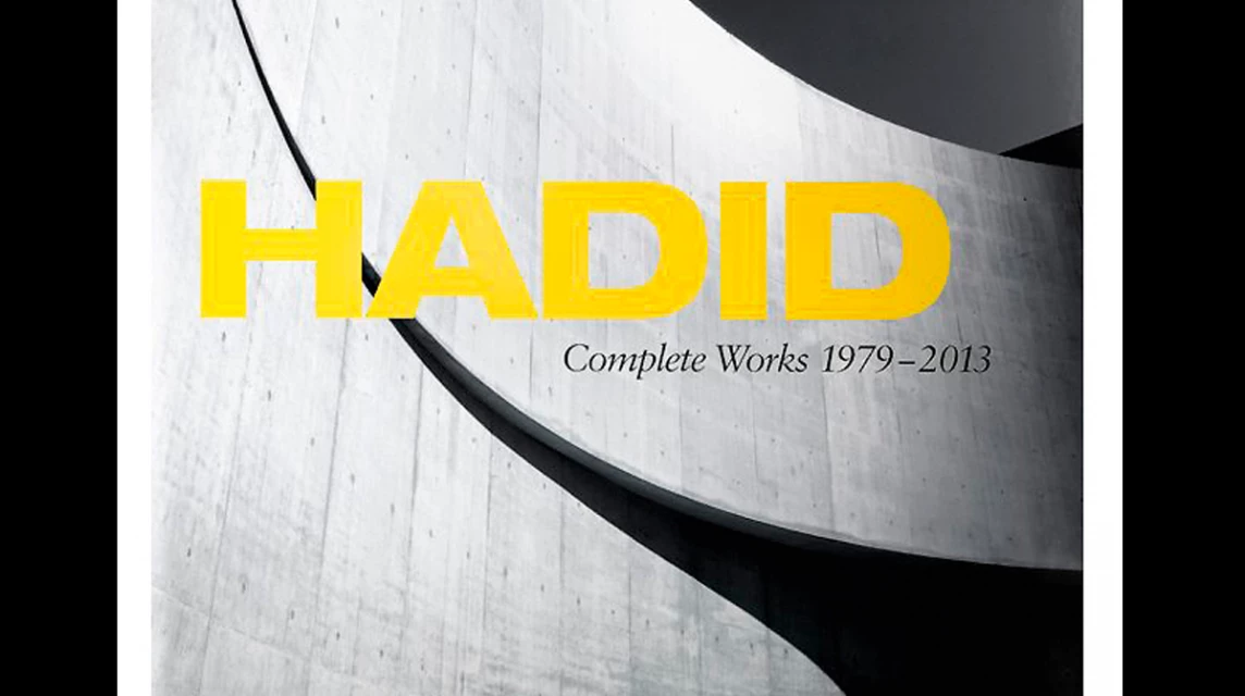 Hadid. Complete Works 1979–2013 - Philip Jodidio | Arquitectura Viva