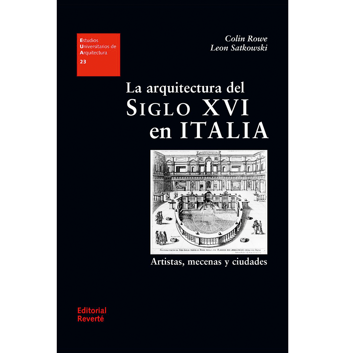 La arquitectura del siglo XVI en Italia: artistas, mecenas y ciudades