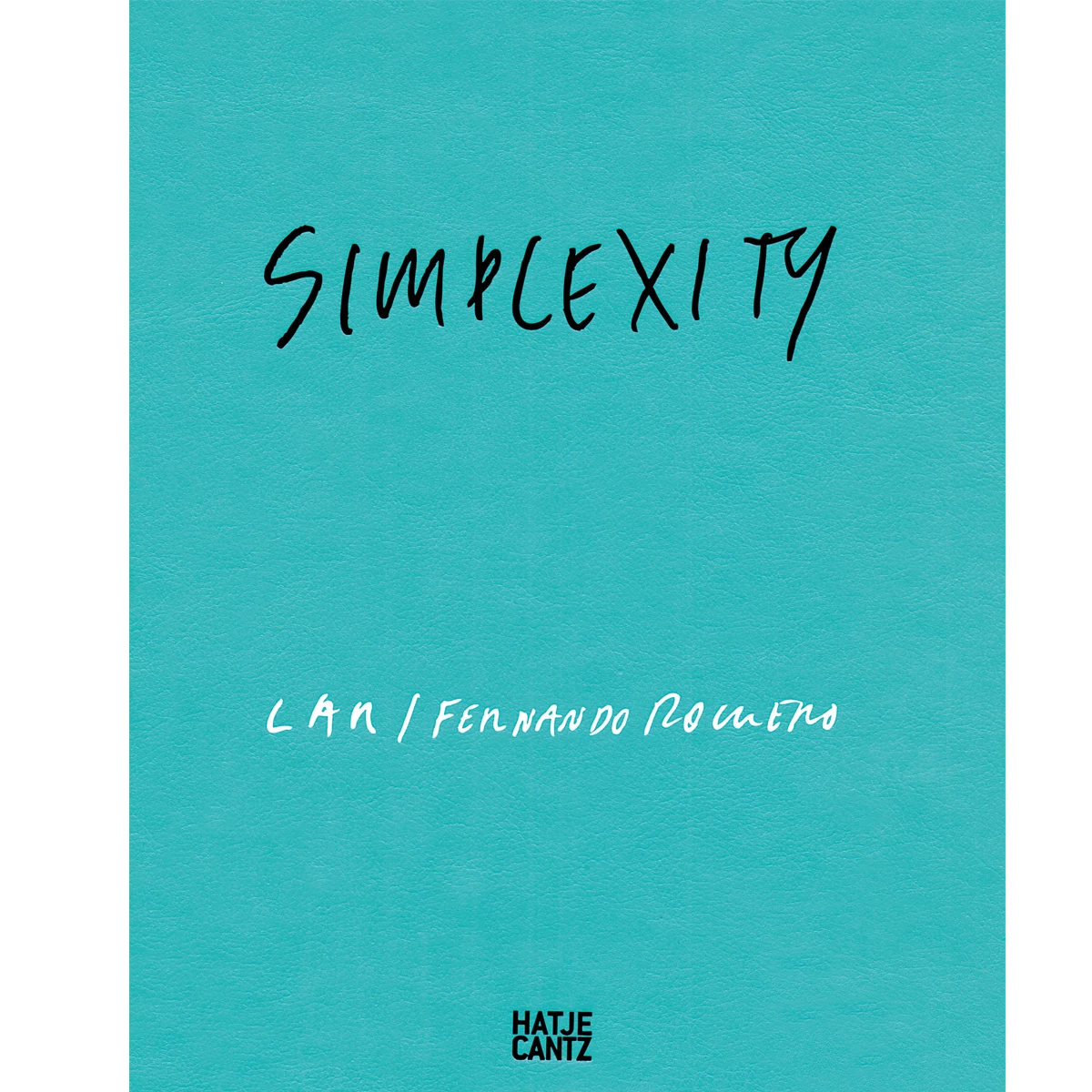 LAR / Fernando Romero: Simplexity