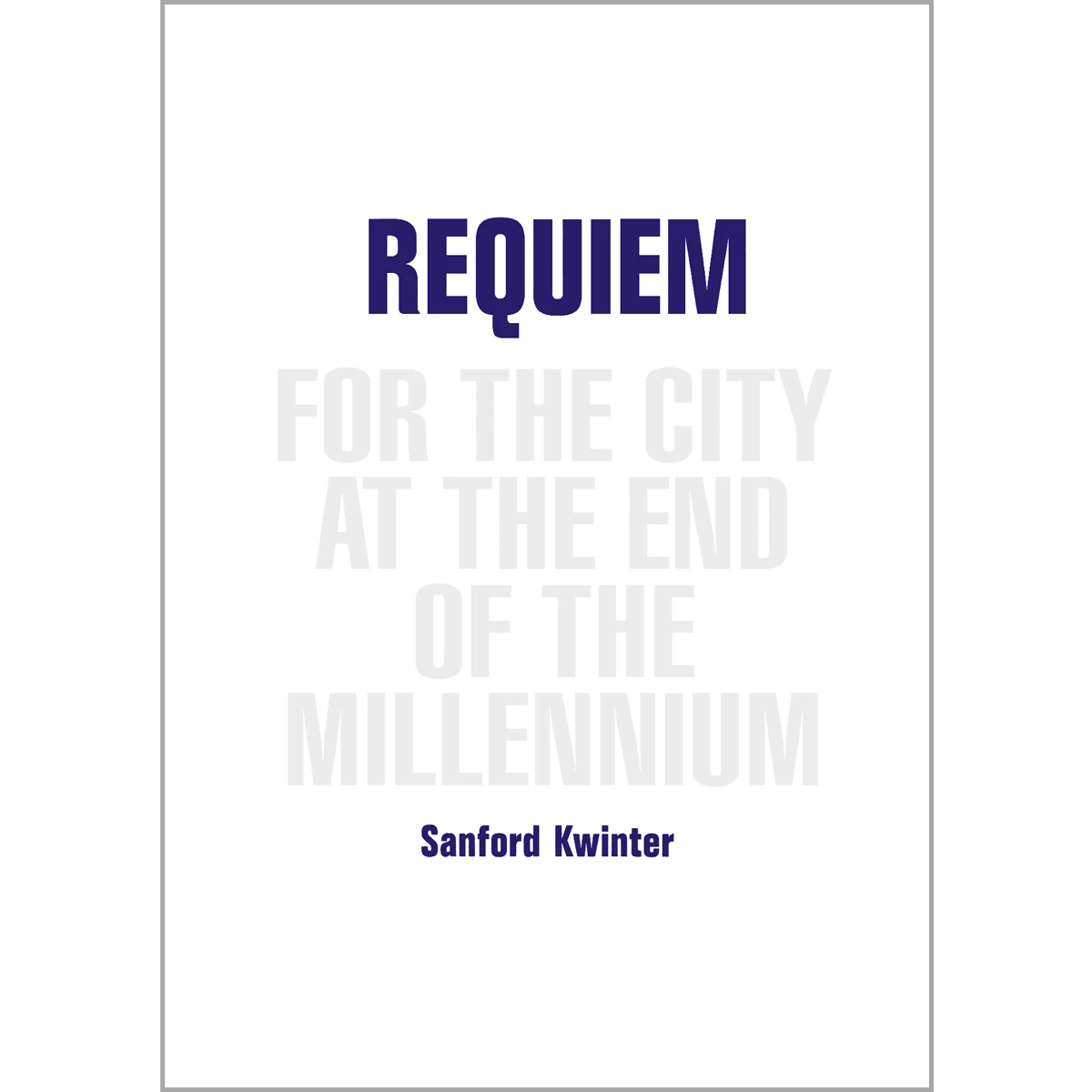 Requiem for the City  at the End of the Millennium