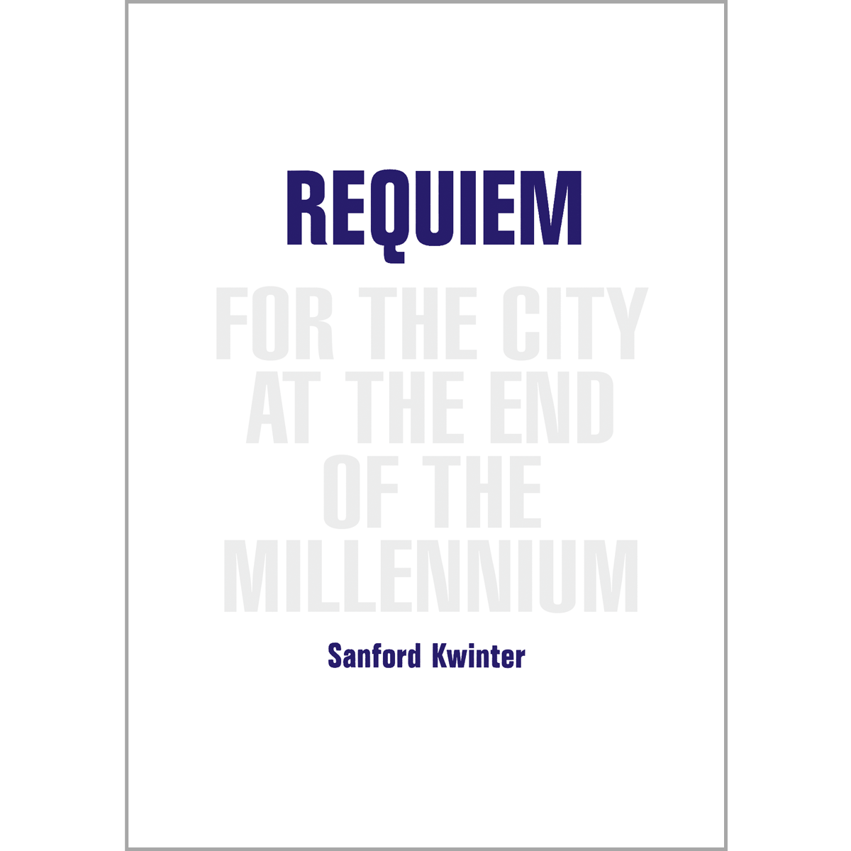 Requiem for the City  at the End of the Millennium