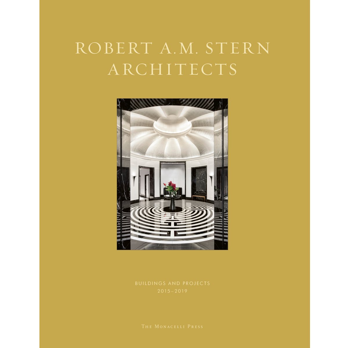 Robert A.M. Stern: Buildings and Projects: 2015-2019