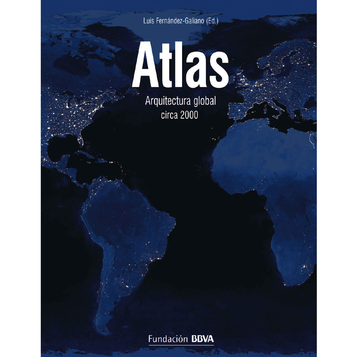 Atlas. Arquitectura global circa 2000