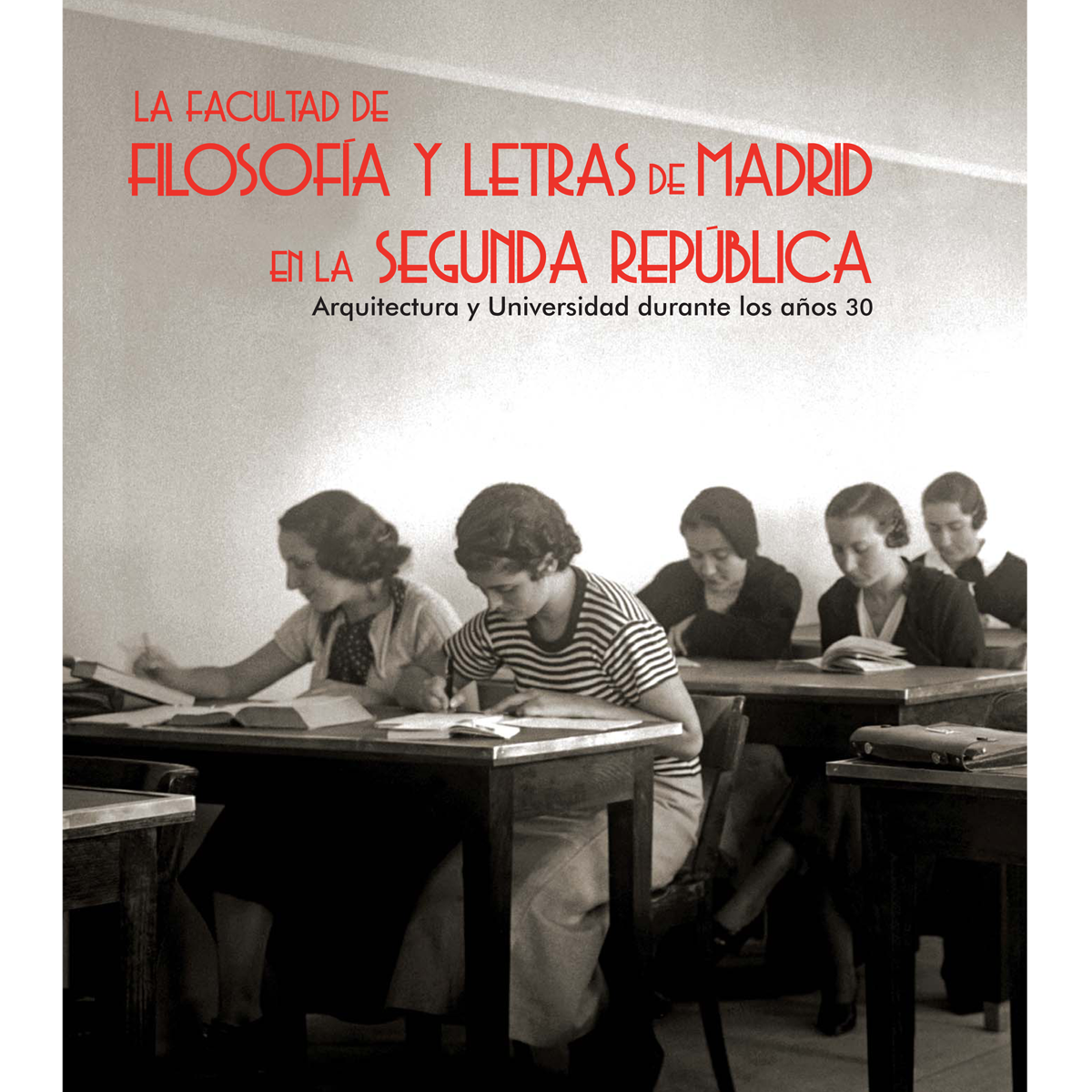 La facultad de Filosofía y Letras de Madrid en la Segunda República