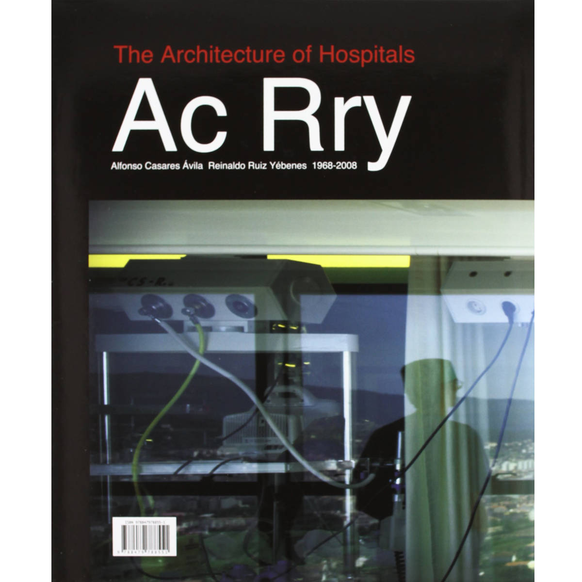 La arquitectura del hospital Ac Rry 1968-2008