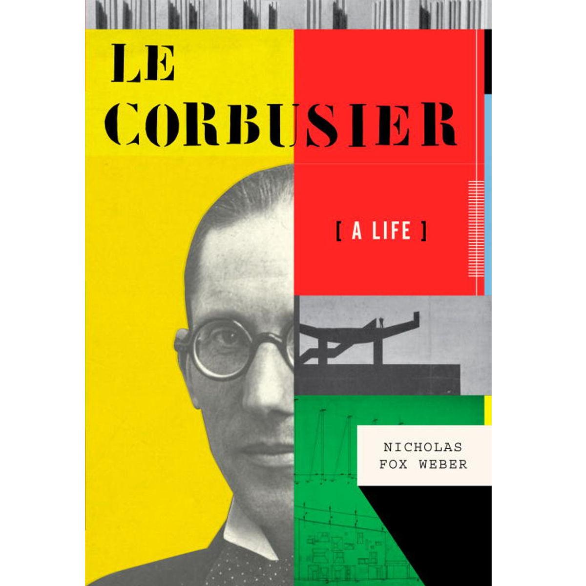 Le Corbusier: A Life