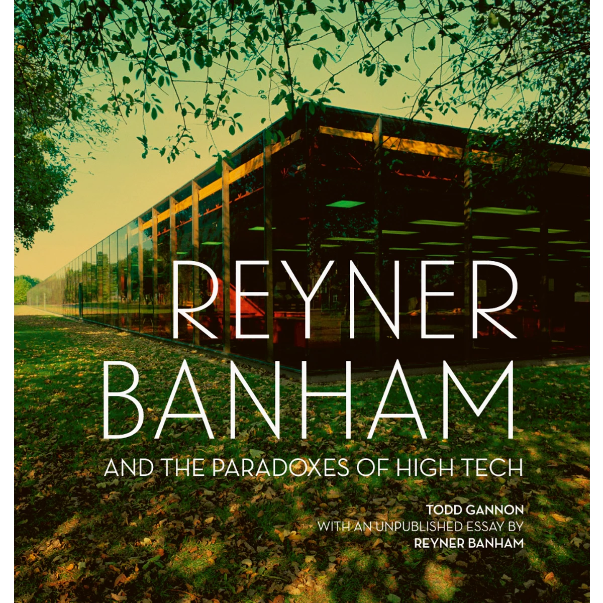 Reyner Banham and the Paradoxes of High Tech