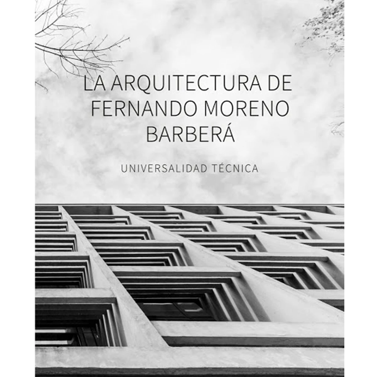 La arquitectura de Fernando Moreno Barberá