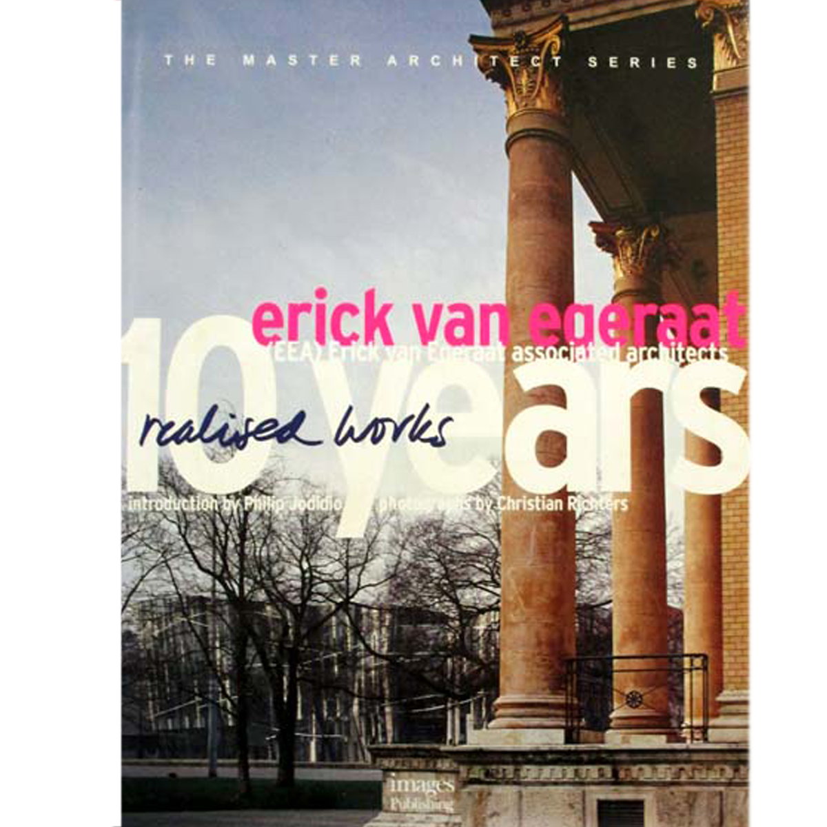 Erick van Egeraat: 10 Years
