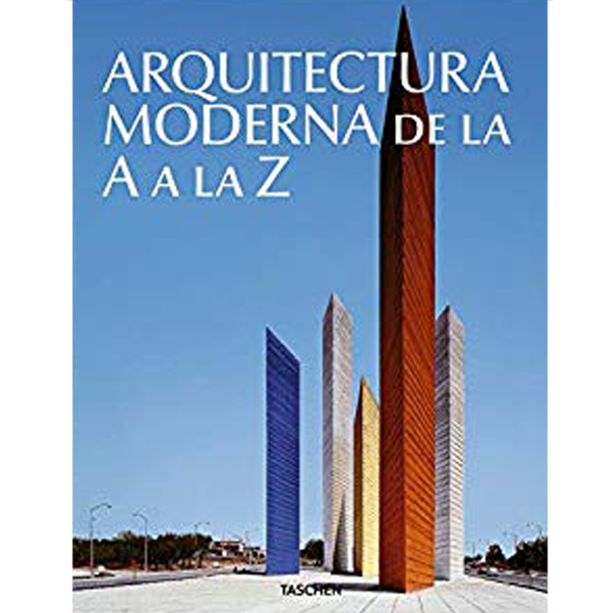 Arquitectura moderna de la A a la Z