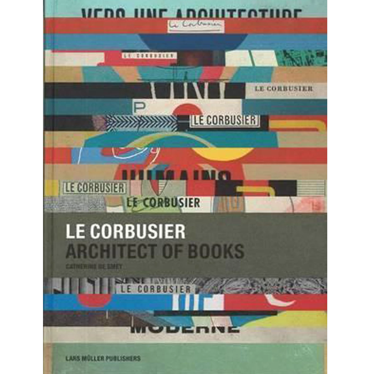 Le Corbusier: Architect of Books