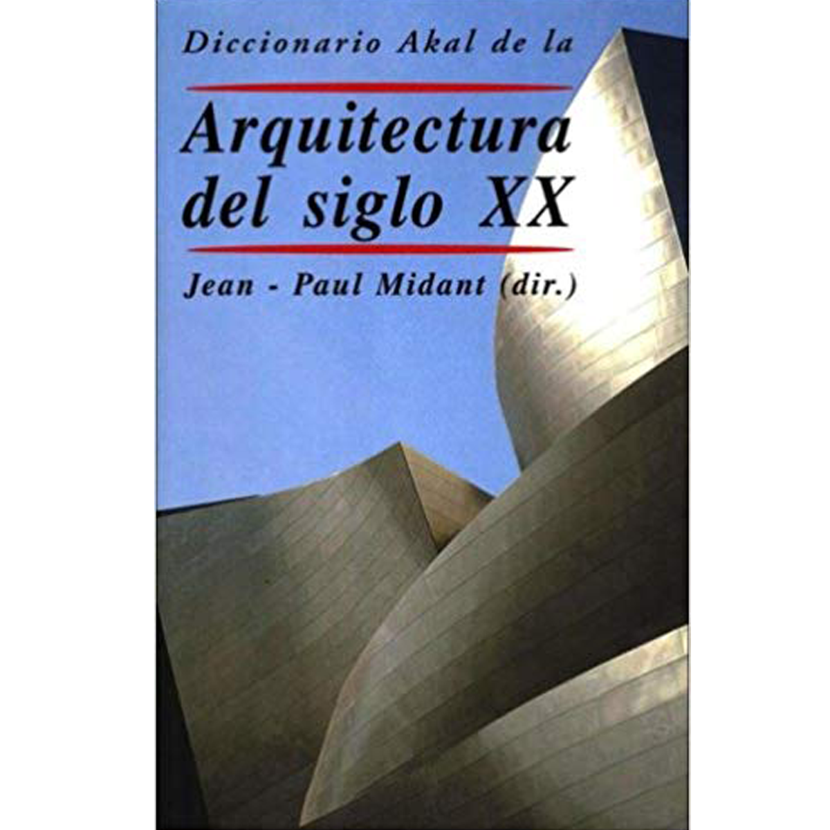 Diccionario Akal de la Arquitectura del siglo XX