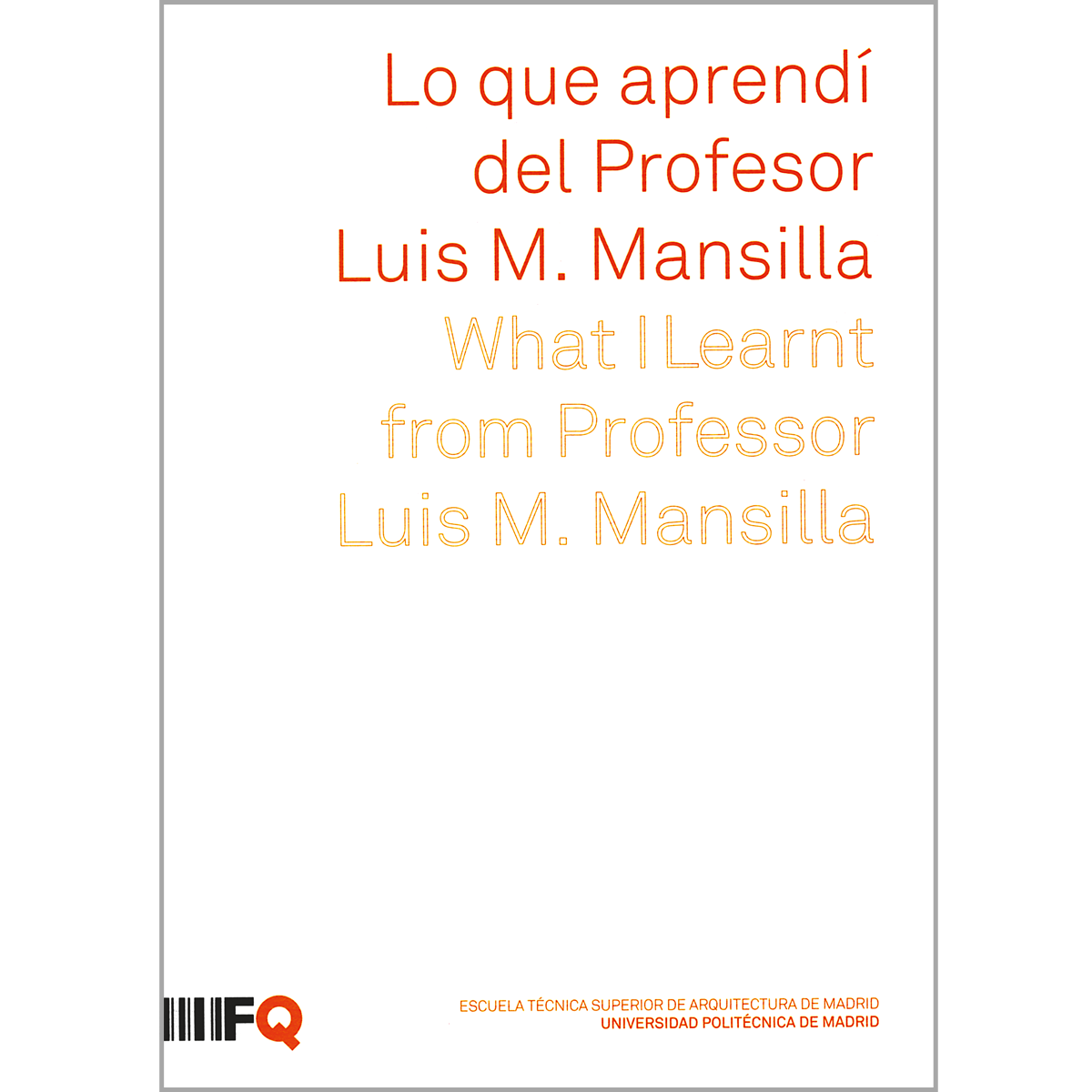 Lo que aprendí del Profesor  Luis M. Mansilla