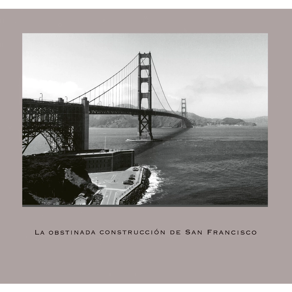 La obstinada construcción de San Francisco