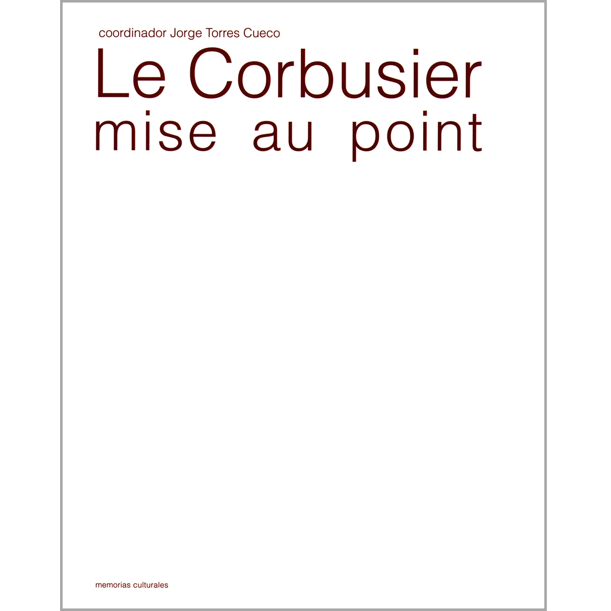 Le Corbusier, mise au point