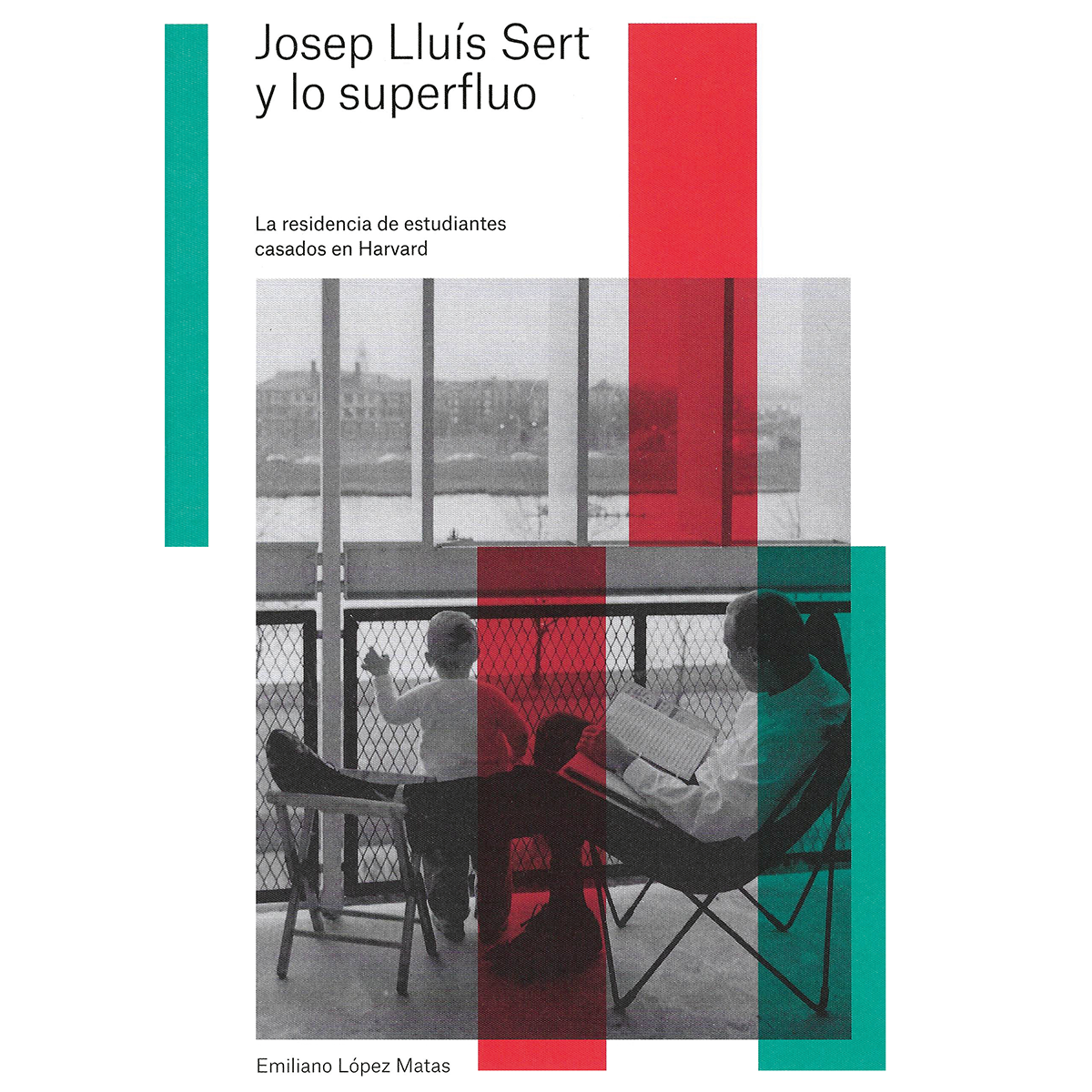 Josep Lluís Sert y lo superfluo
