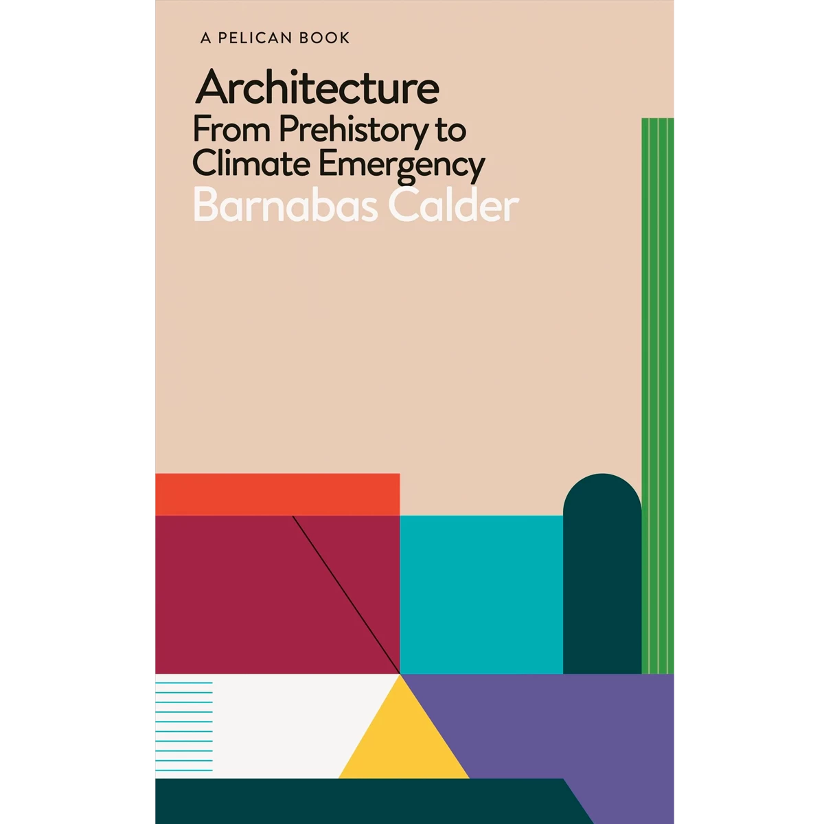 Architecture: From Prehistory to Climate Emergency 
