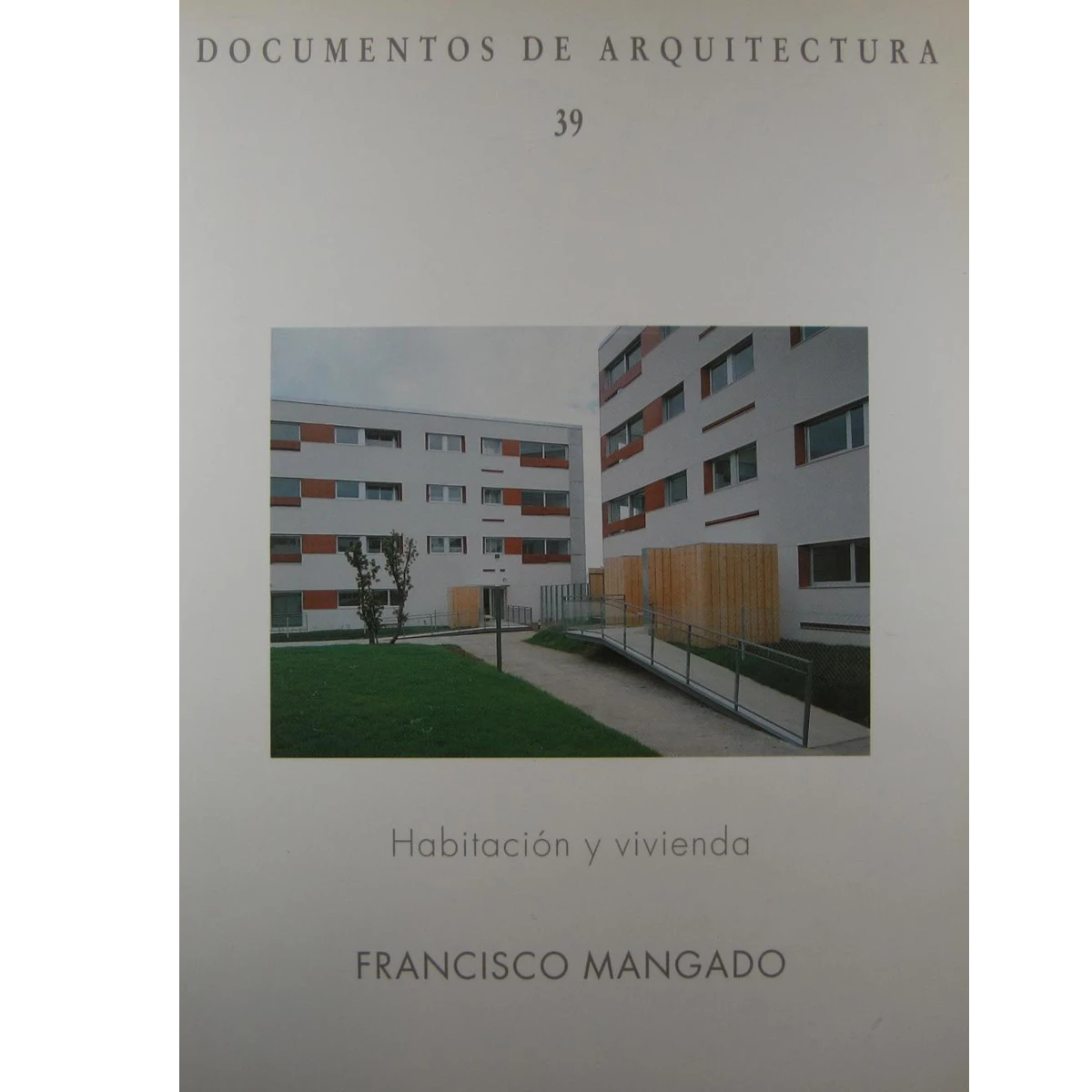 Francisco Mangado: habitación y vivienda 