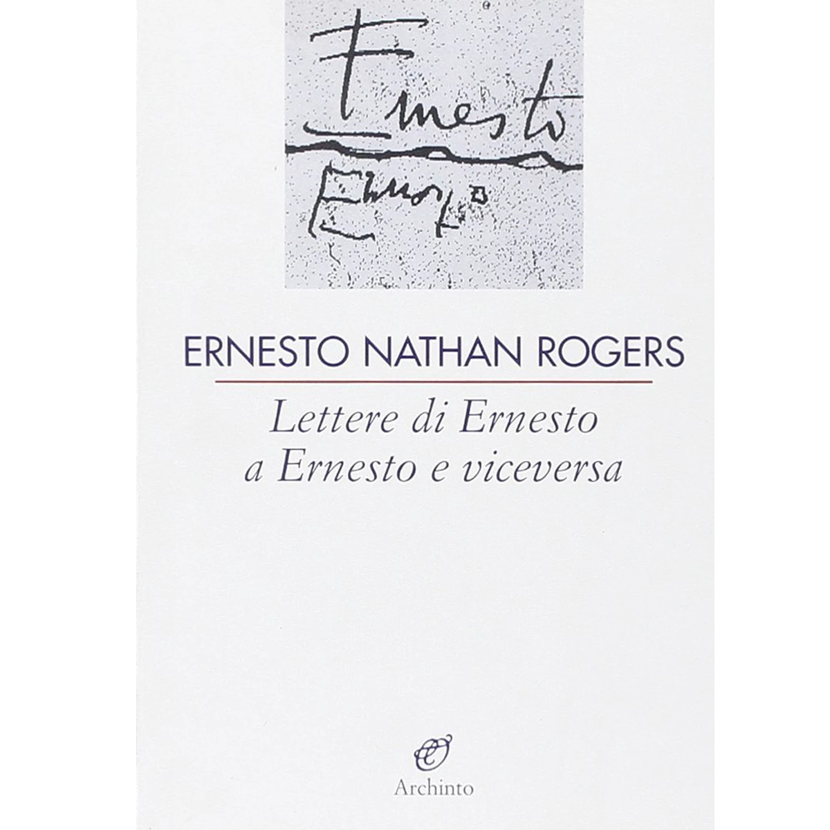 Lettere di Ernesto a Ernesto y viceversa