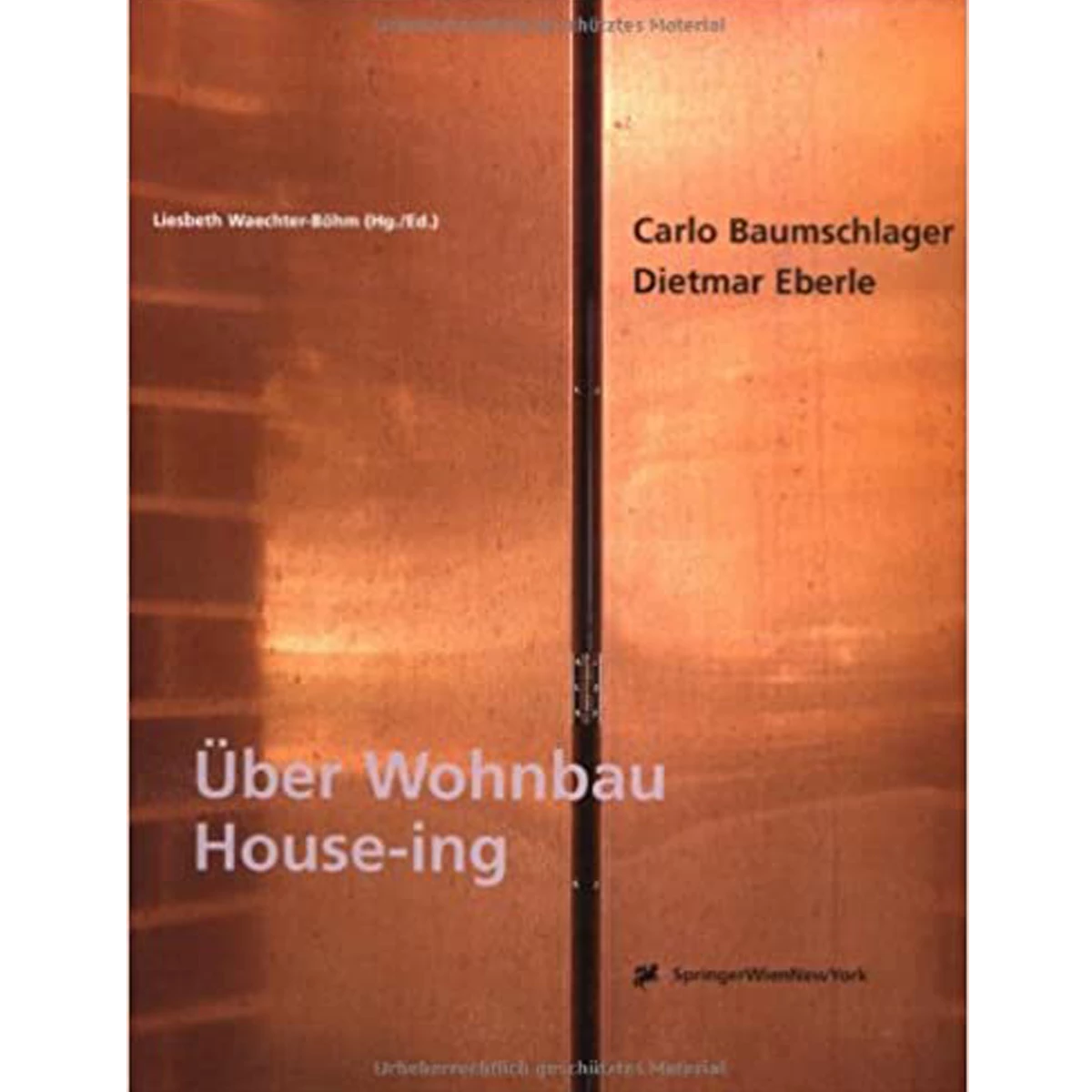Carlo Baumschlager & Dietmar Eberle: House-ing