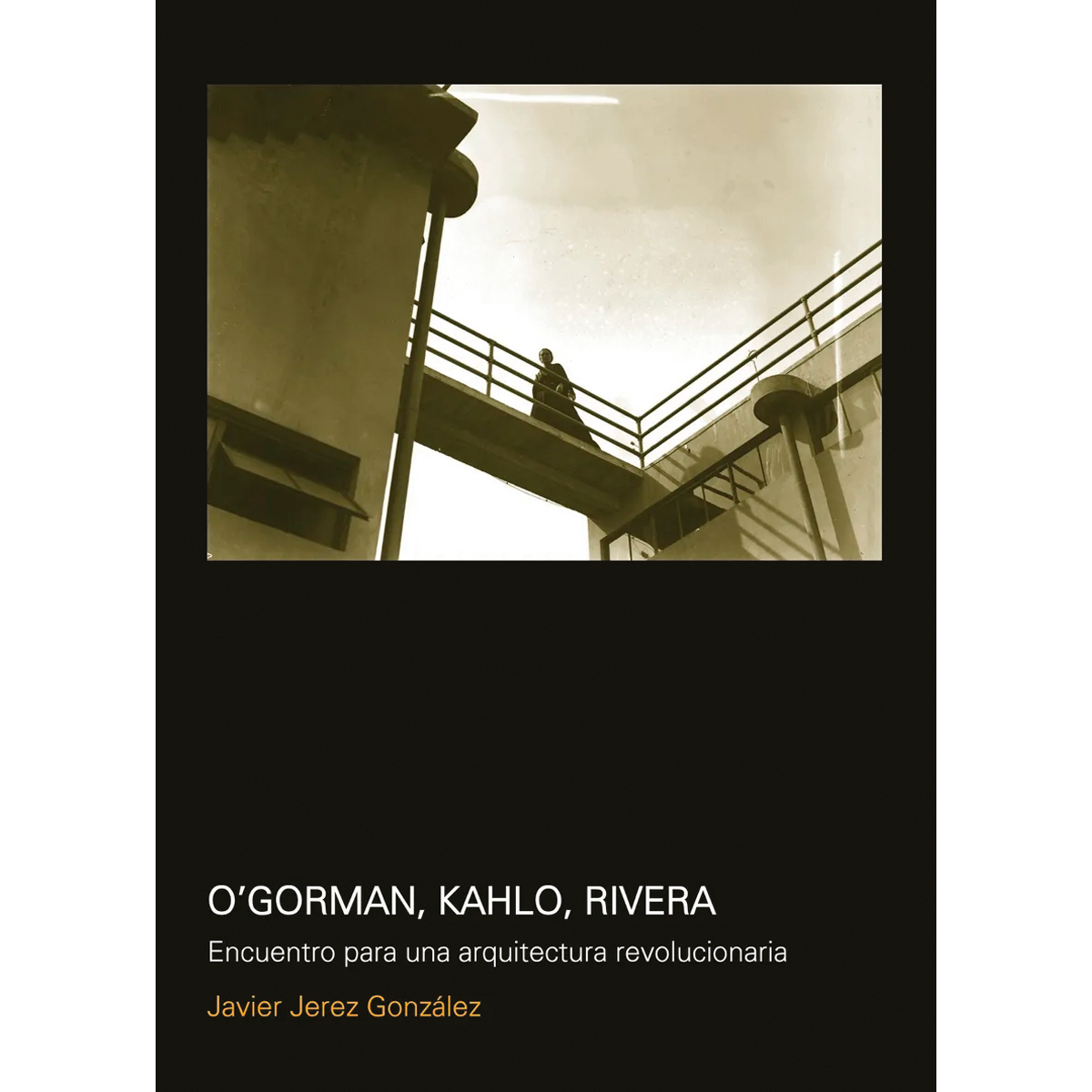 O’Gorman, Kahlo, Rivera