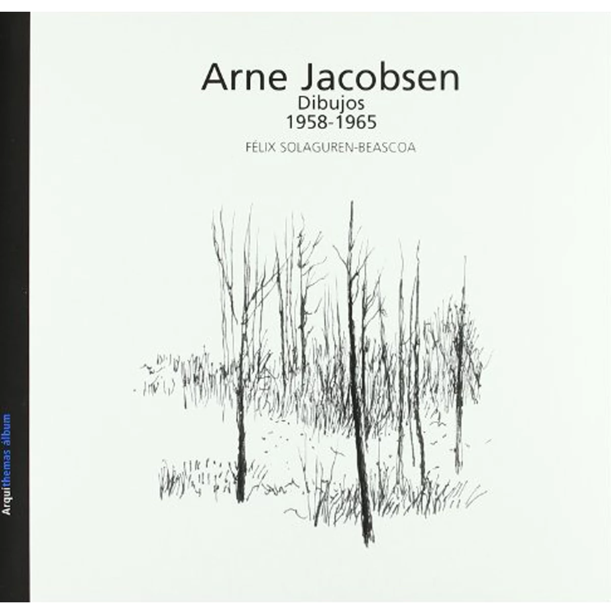 Arne Jacobsen: Dibujos 1958-1965