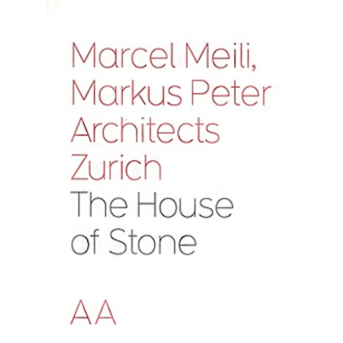 Marcel Meili & Markus Peter: The House of Stone