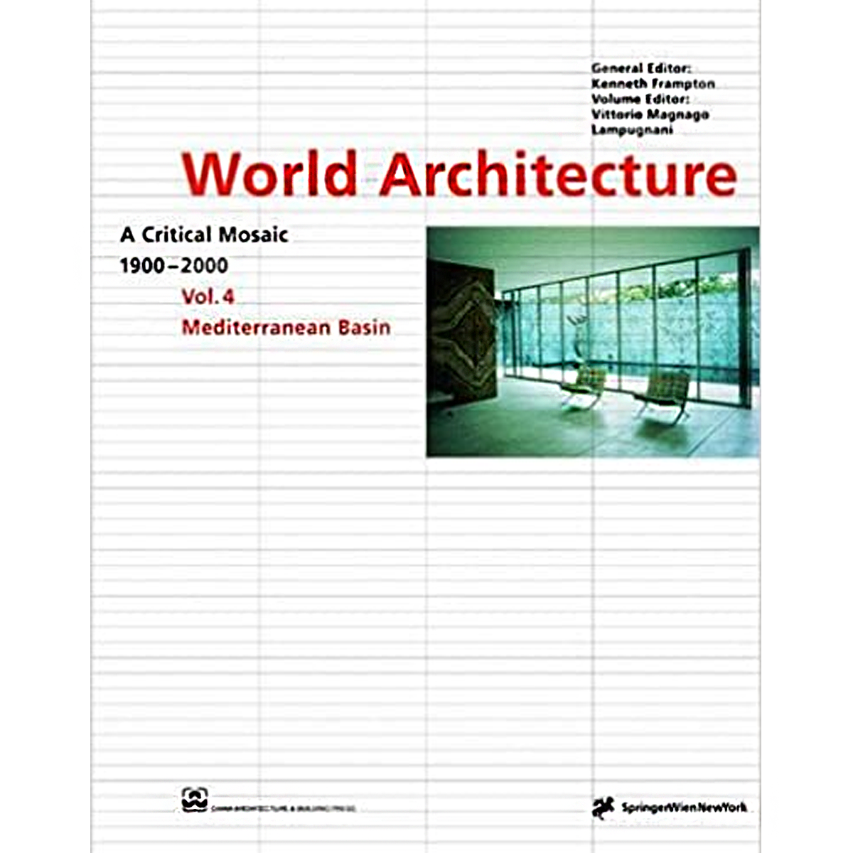 World Architecture: A Critical Mosaic 1900-2000, volume 4