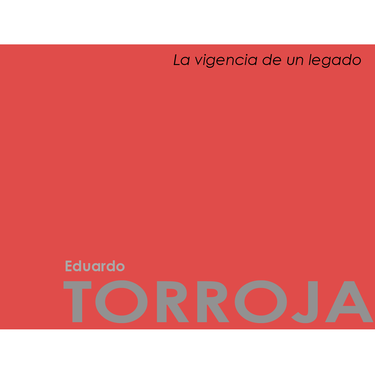 Eduardo Torroja: la vigencia de un legado