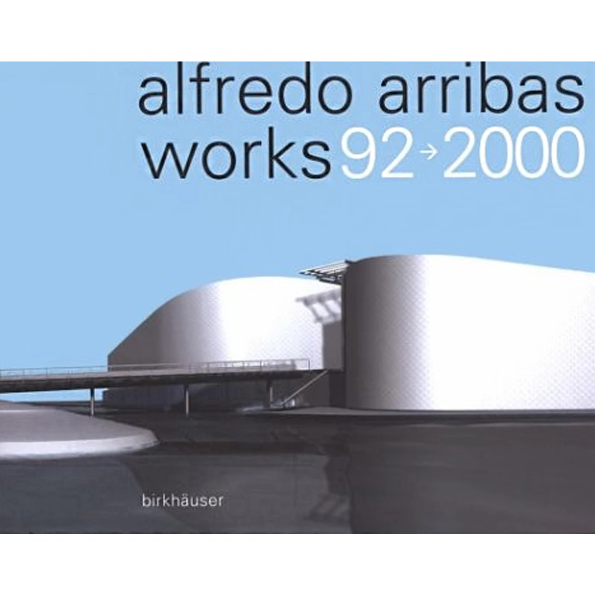 Alfredo Arribas: Works 92-2000