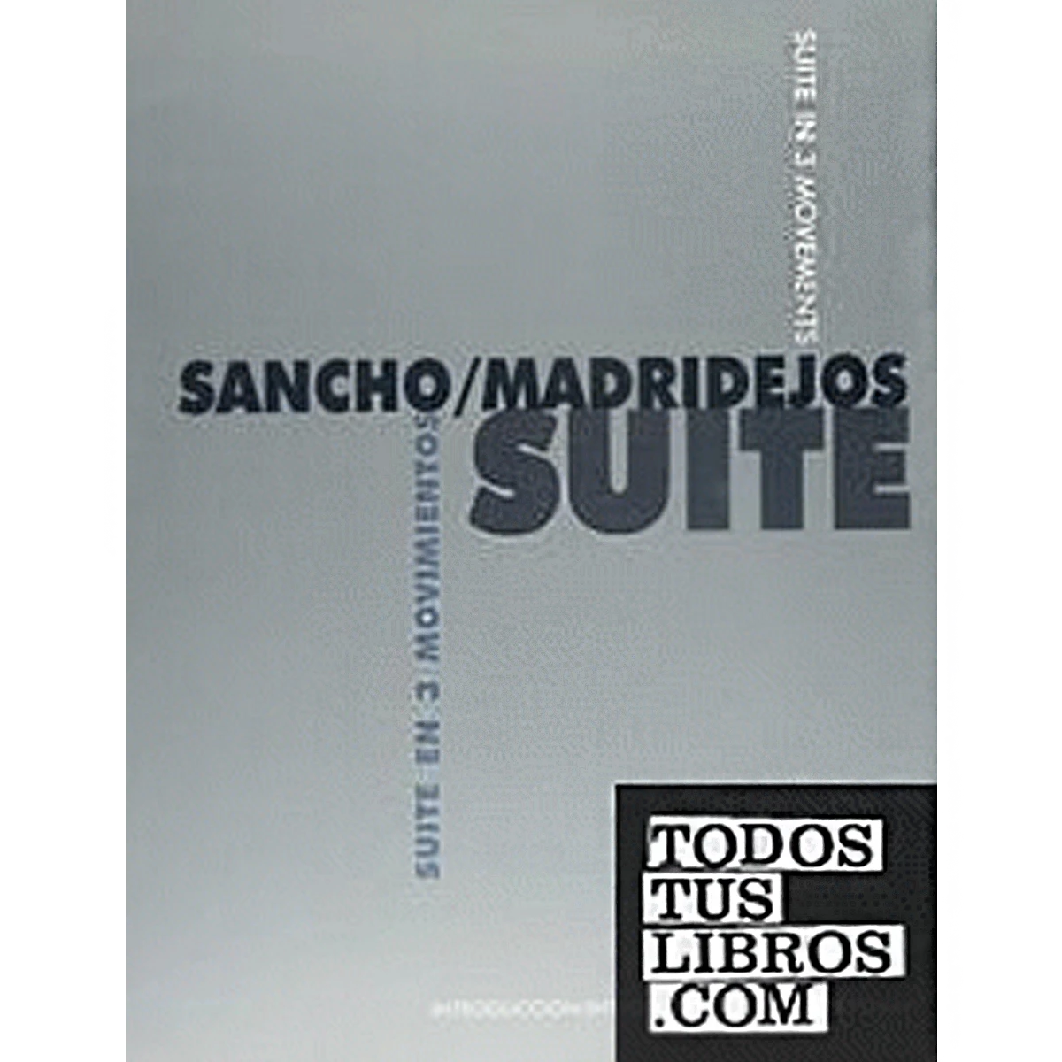 Sancho/Madridejos: suite en tres movimientos