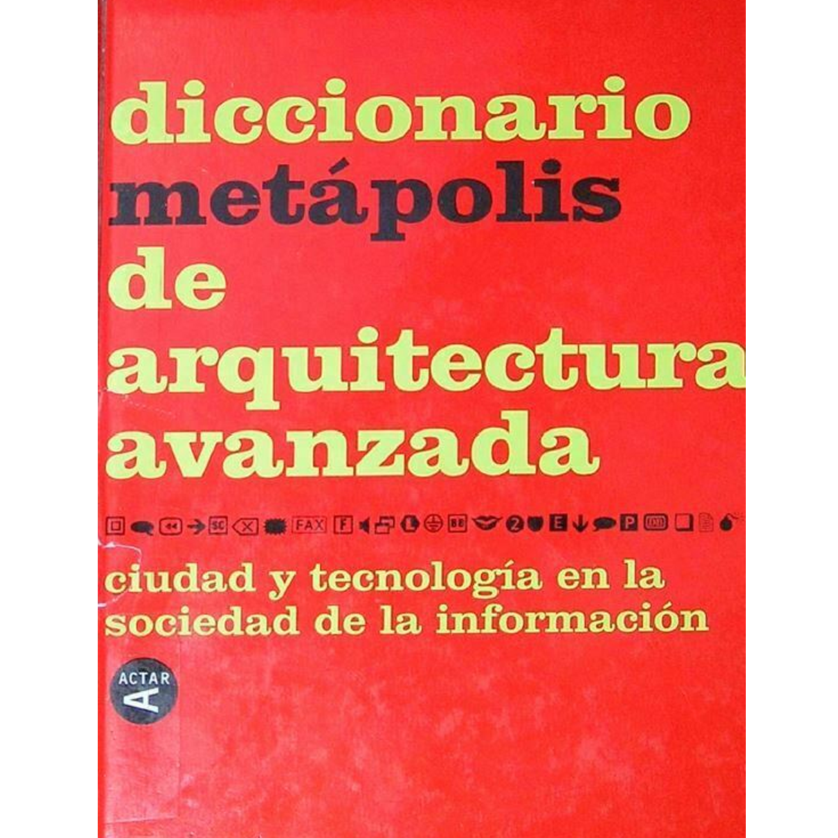 Diccionario Metápolis de arquitectura avanzada