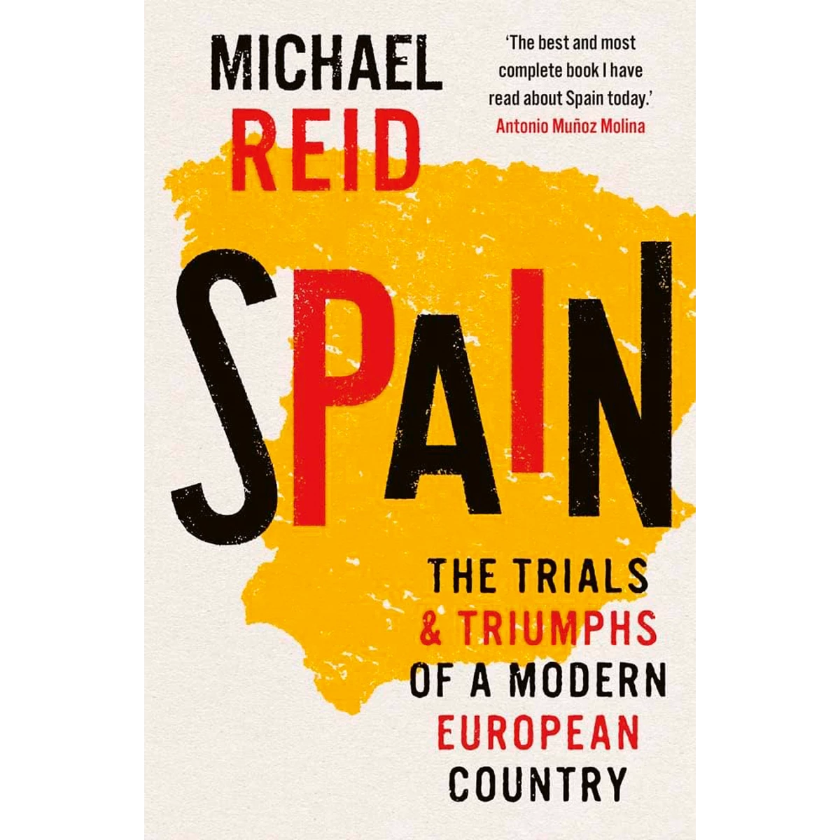 Spain: The Trials and Triumphs of a Modern European Country